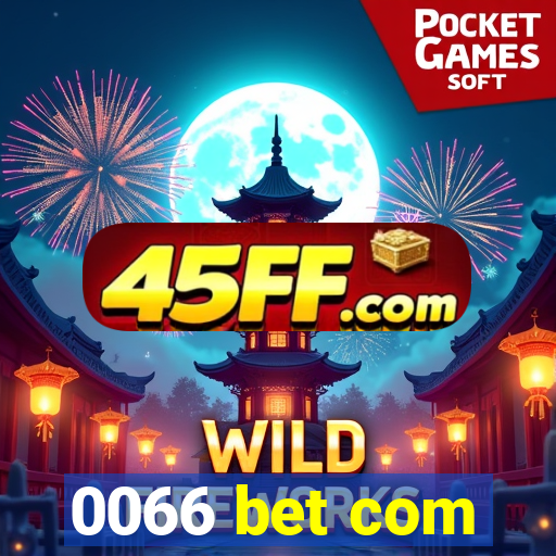 0066 bet com